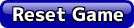 Reset Game
